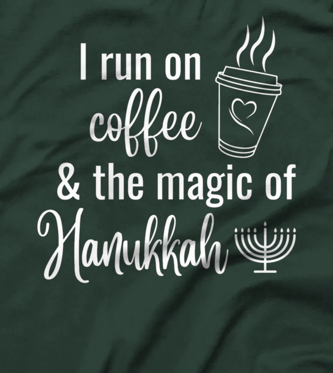 I Run On Coffee And The Magic Of Hanukkah T-Shirt