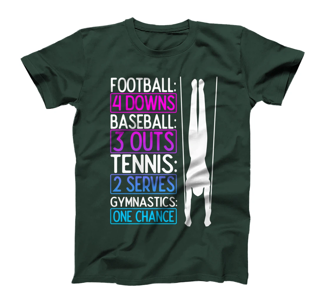 Gymnastics Football Baseball Tennis Gymnsatics, One Chance T-Shirt