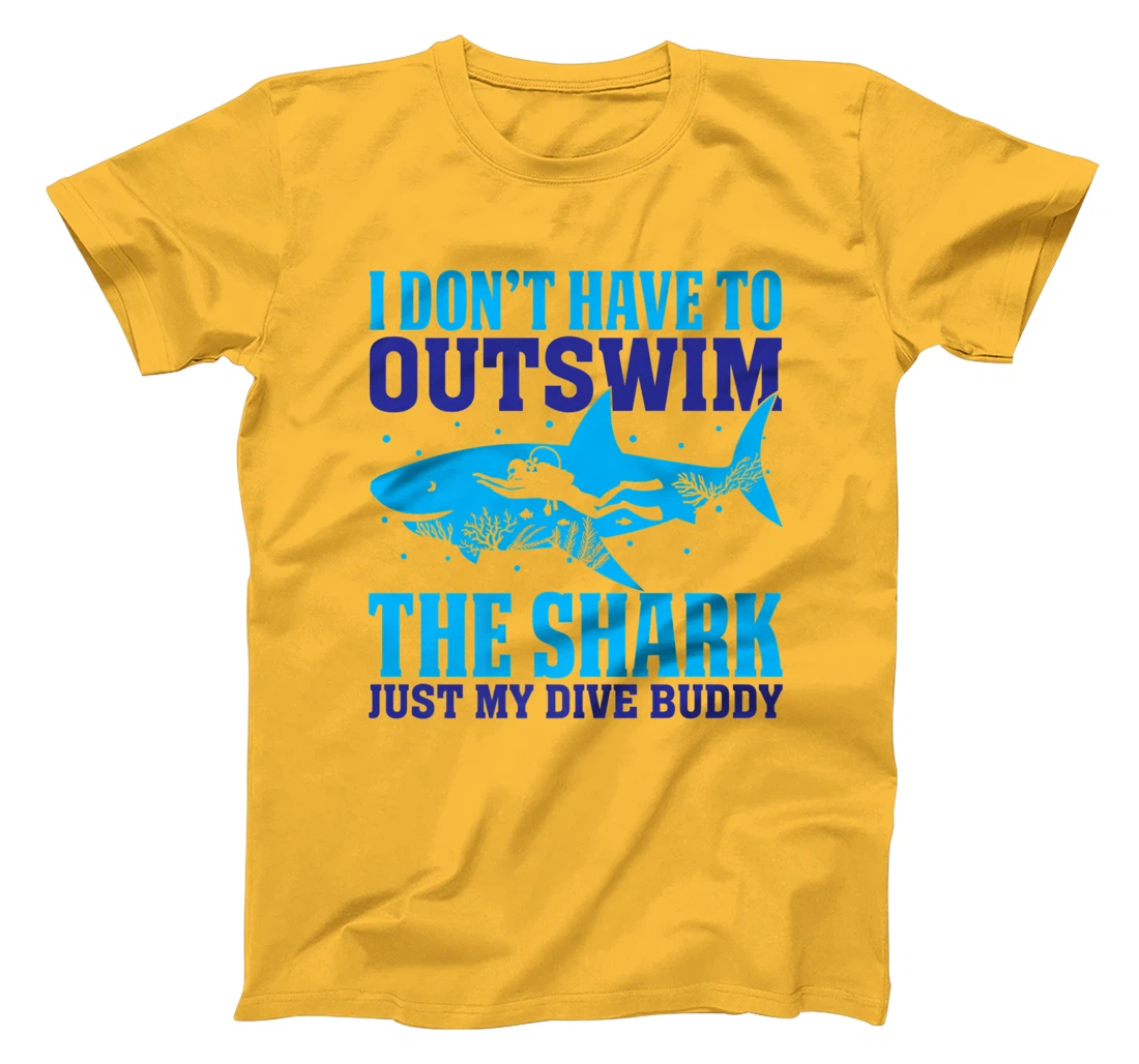 Funny Scuba I Don't Have To Outswim The Shark Just My Buddy T-Shirt, Women T-Shirt