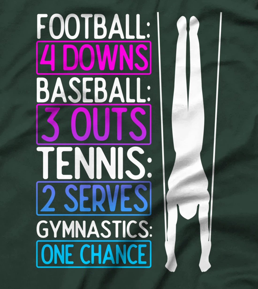Gymnastics Football Baseball Tennis Gymnsatics, One Chance T-Shirt