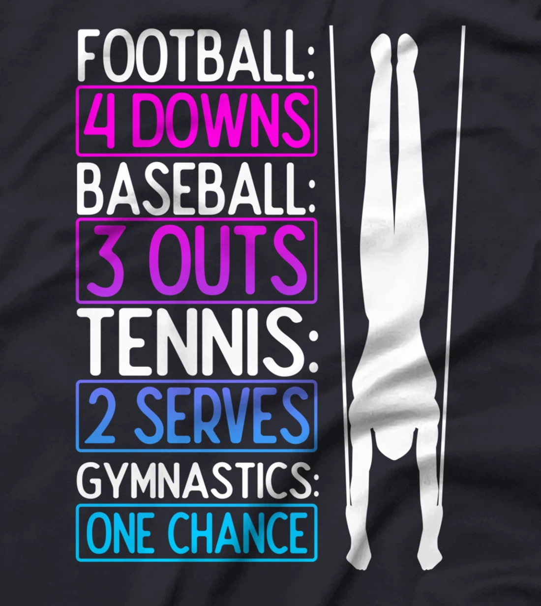 Gymnastics Football Baseball Tennis Gymnsatics, One Chance T-Shirt