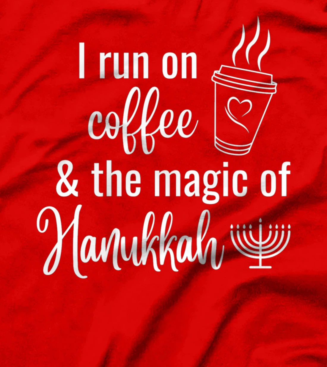 I Run On Coffee And The Magic Of Hanukkah T-Shirt