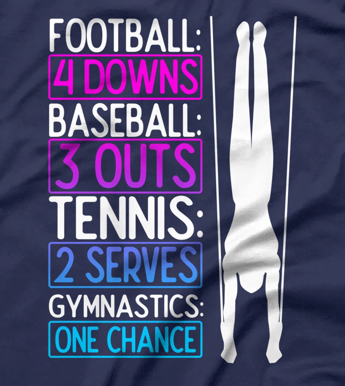 Gymnastics Football Baseball Tennis Gymnsatics, One Chance T-Shirt