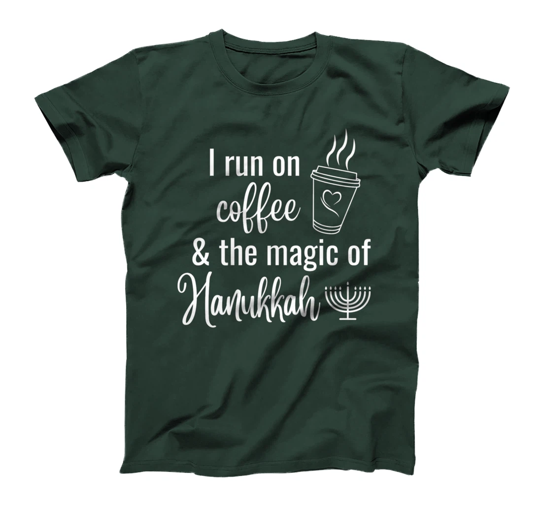 I Run On Coffee And The Magic Of Hanukkah T-Shirt