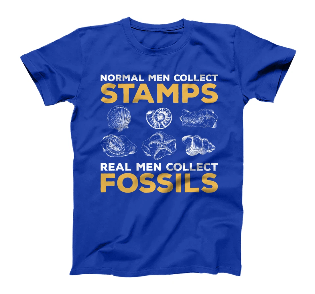 Normal Men Collect Stamps Real Men Collect Fossils T-Shirt