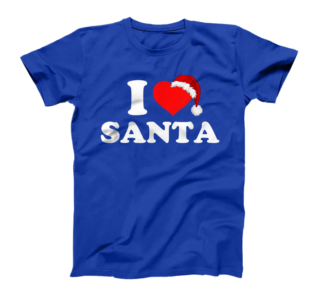 I Love Santa T-Shirt, Kid T-Shirt and Women T-Shirt