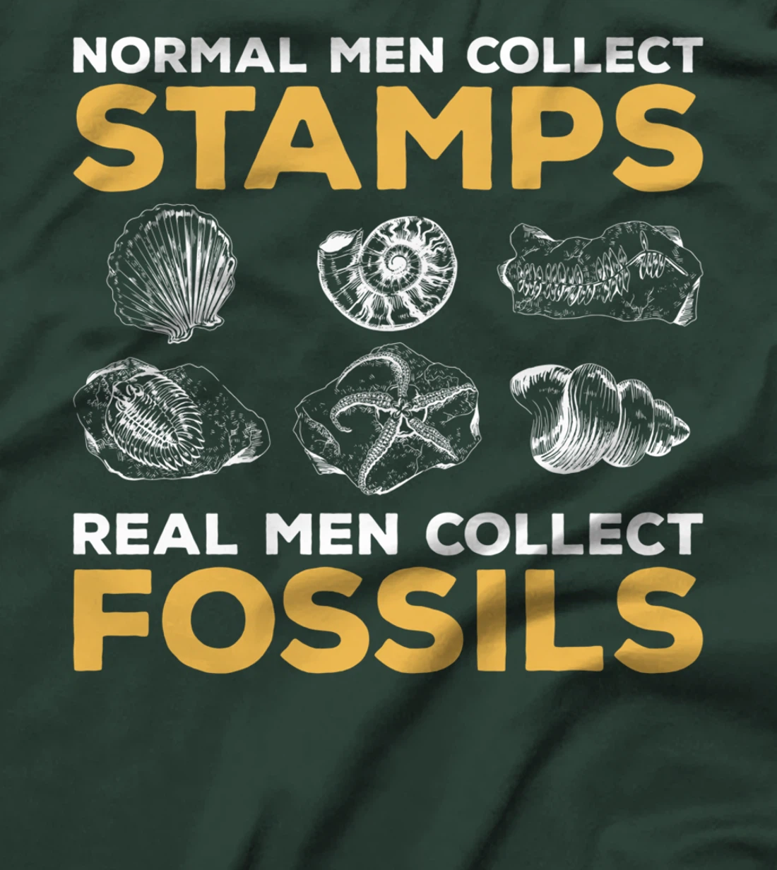 Normal Men Collect Stamps Real Men Collect Fossils T-Shirt