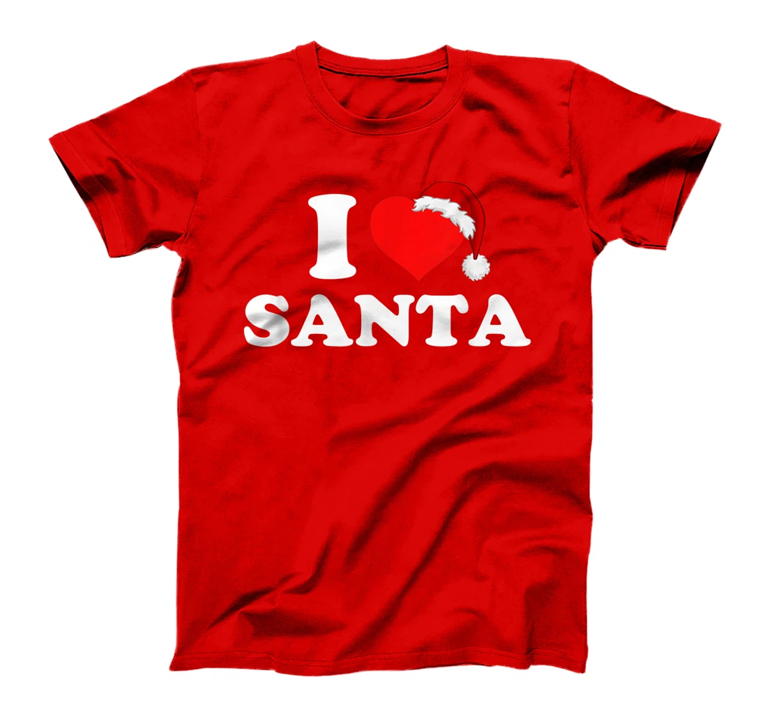 I Love Santa T-Shirt, Kid T-Shirt and Women T-Shirt