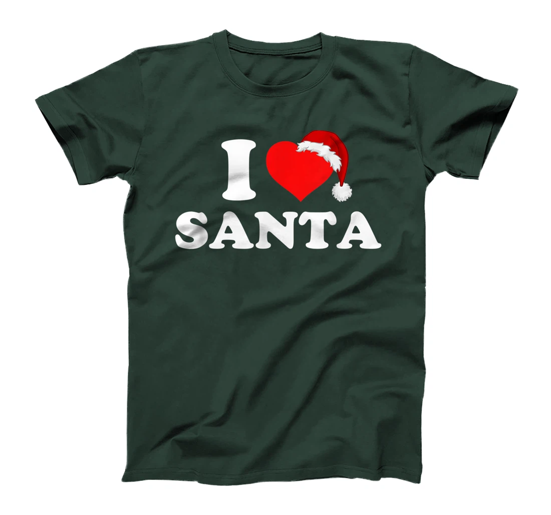 I Love Santa T-Shirt, Kid T-Shirt and Women T-Shirt