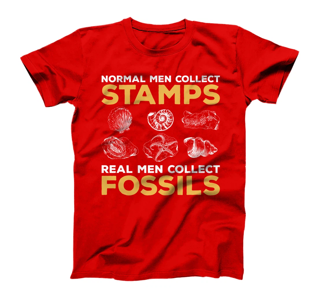 Normal Men Collect Stamps Real Men Collect Fossils T-Shirt