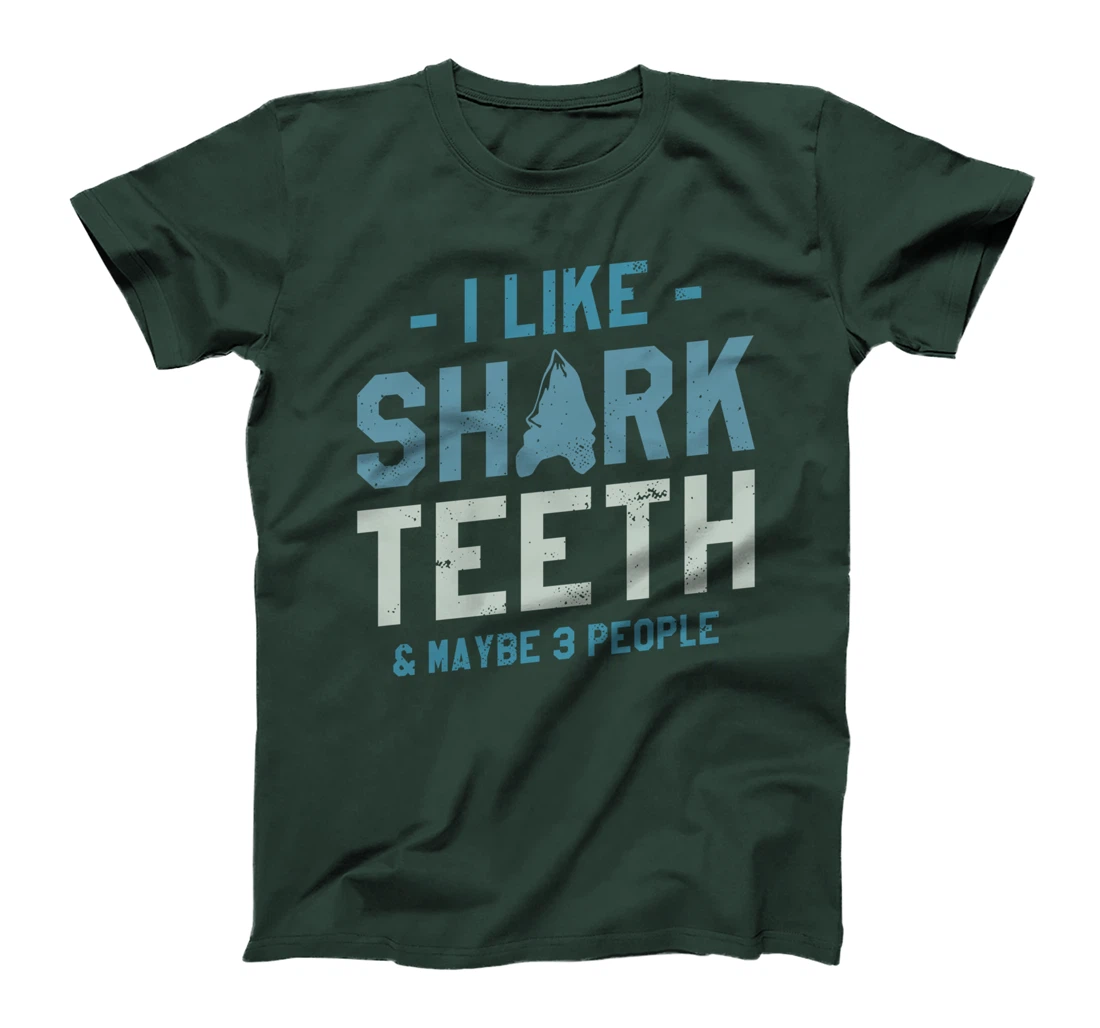 I Like Shark Teeth & Maybe 3 People Fossil Hunting T-Shirt