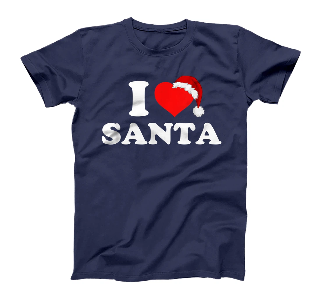 I Love Santa T-Shirt, Kid T-Shirt and Women T-Shirt