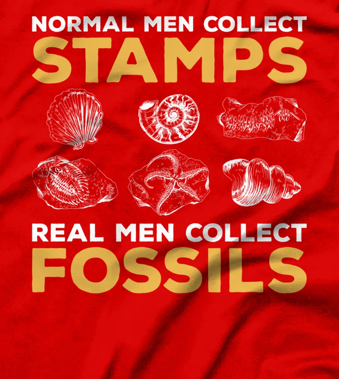 Normal Men Collect Stamps Real Men Collect Fossils T-Shirt
