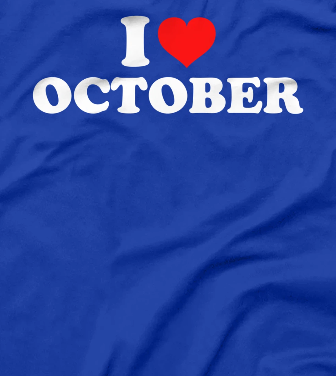 I Love October T-Shirt