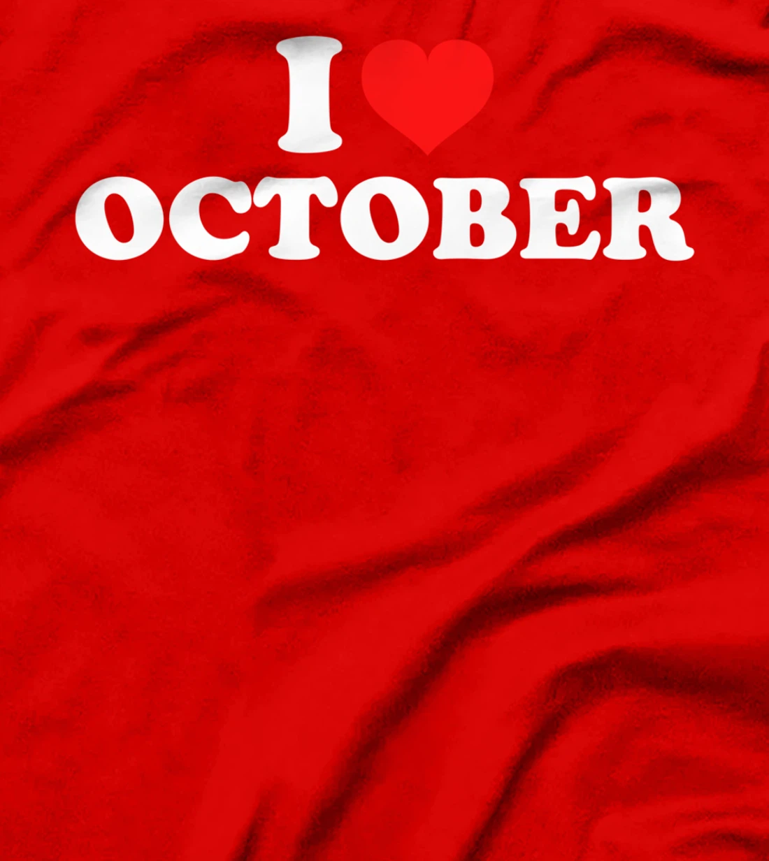 I Love October T-Shirt