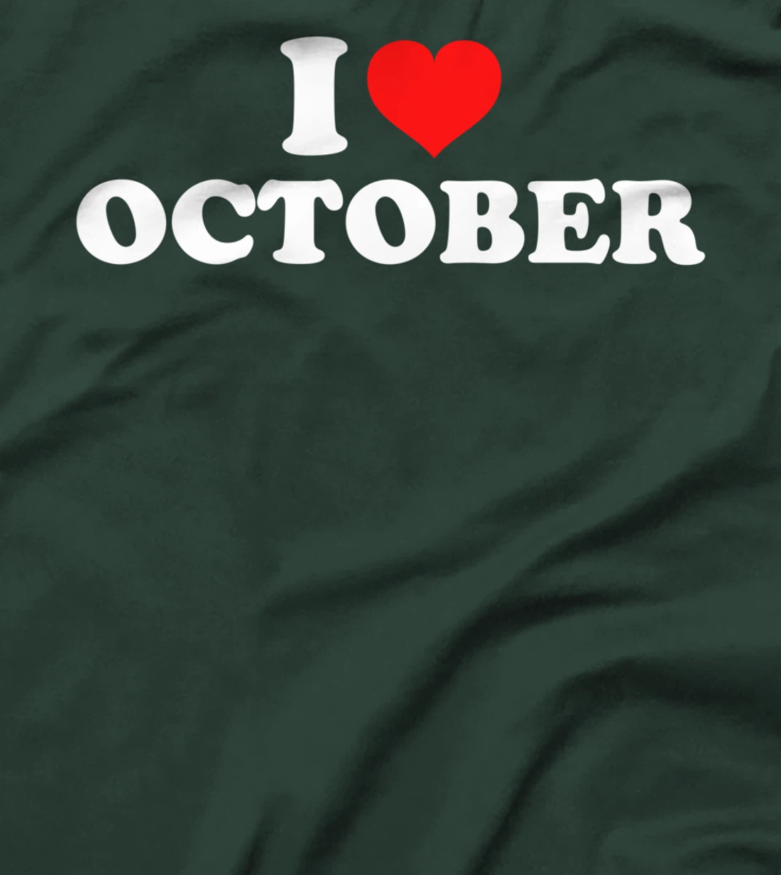 I Love October T-Shirt