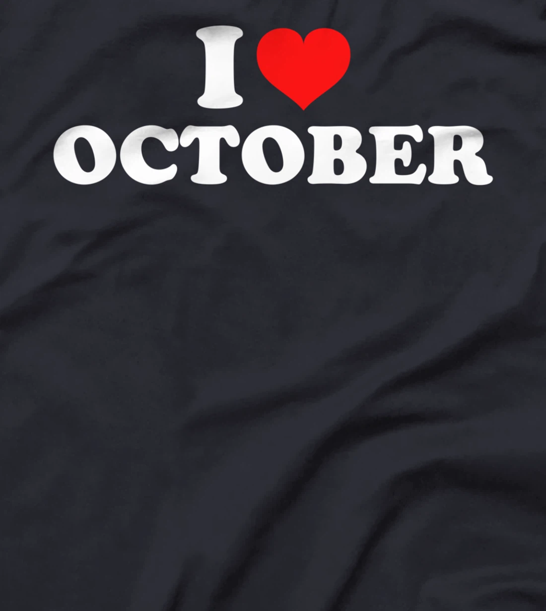 I Love October T-Shirt