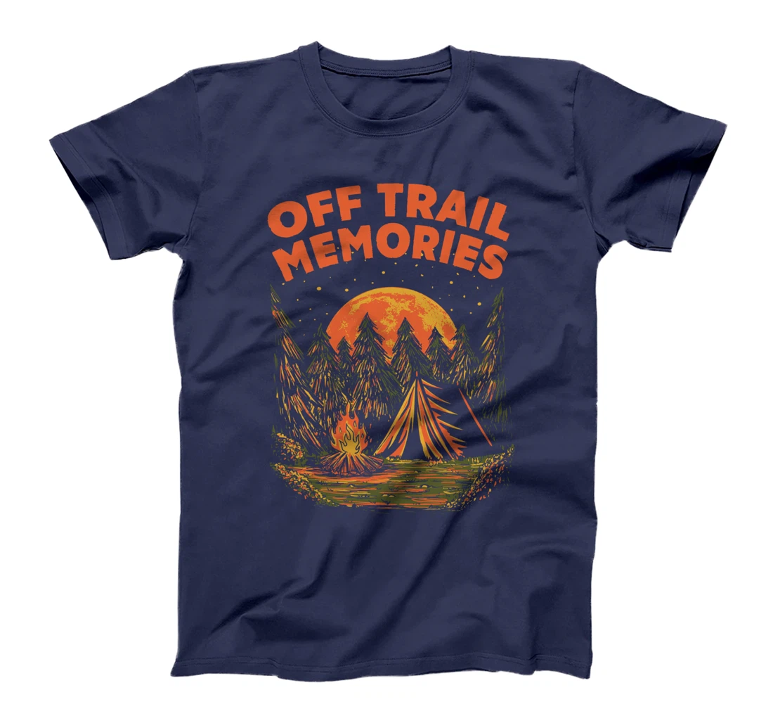 Off Trail Memories Hiking Friends Hiker Buddy Vacation T-Shirt