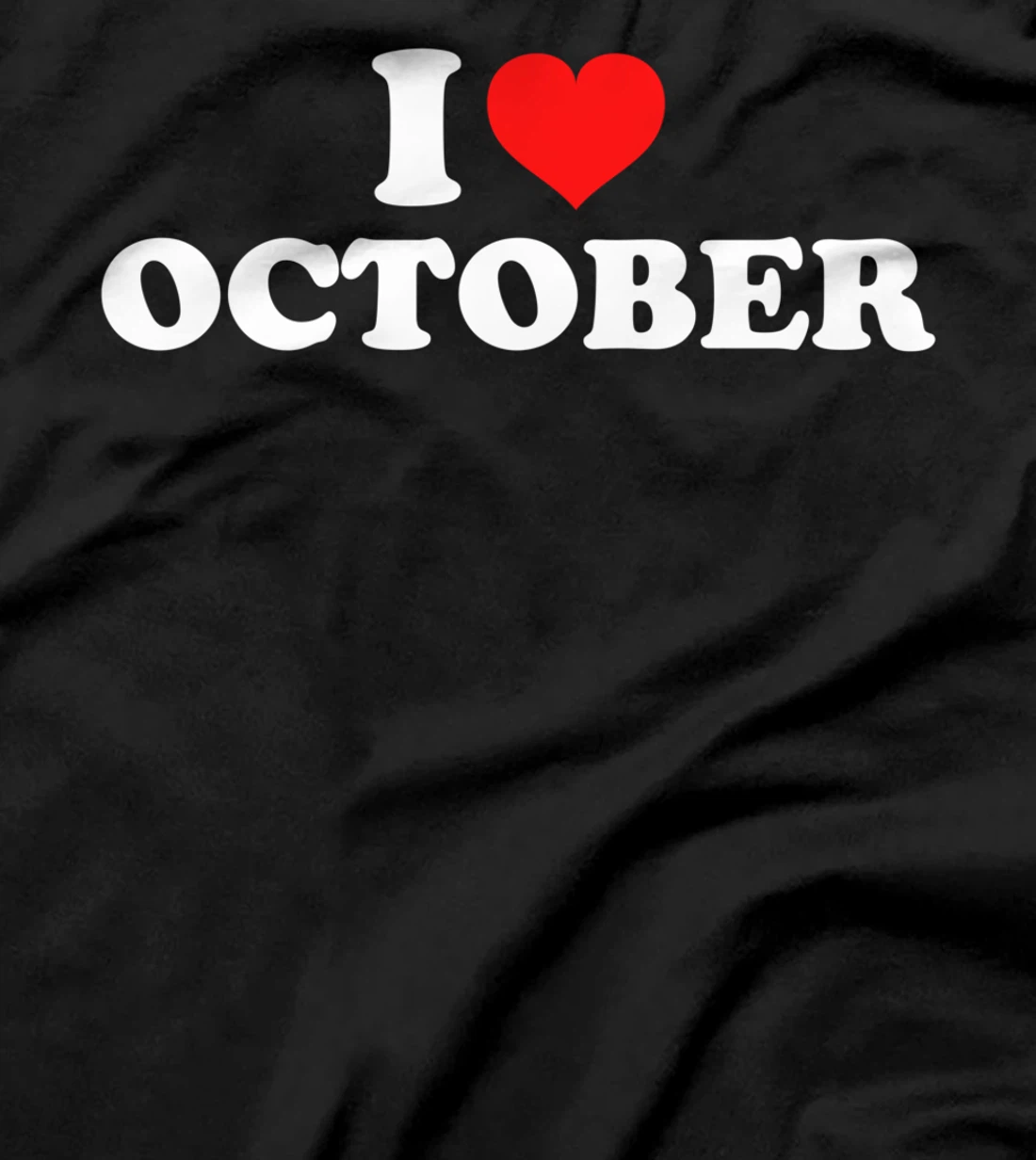 I Love October T-Shirt