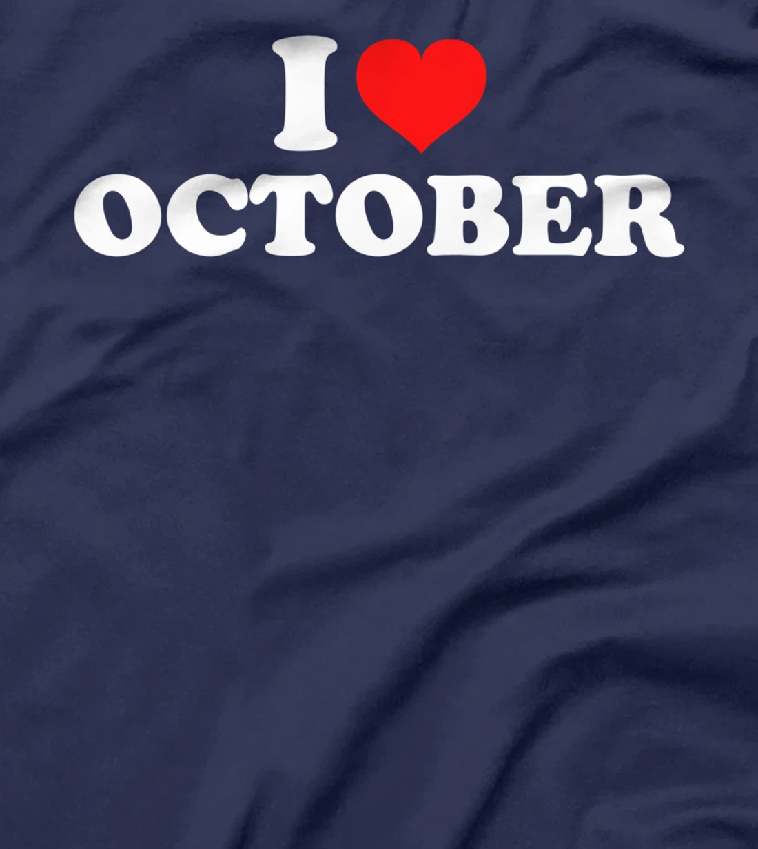 I Love October T-Shirt