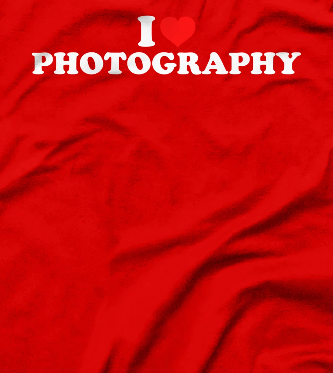 I Love Photography T-Shirt