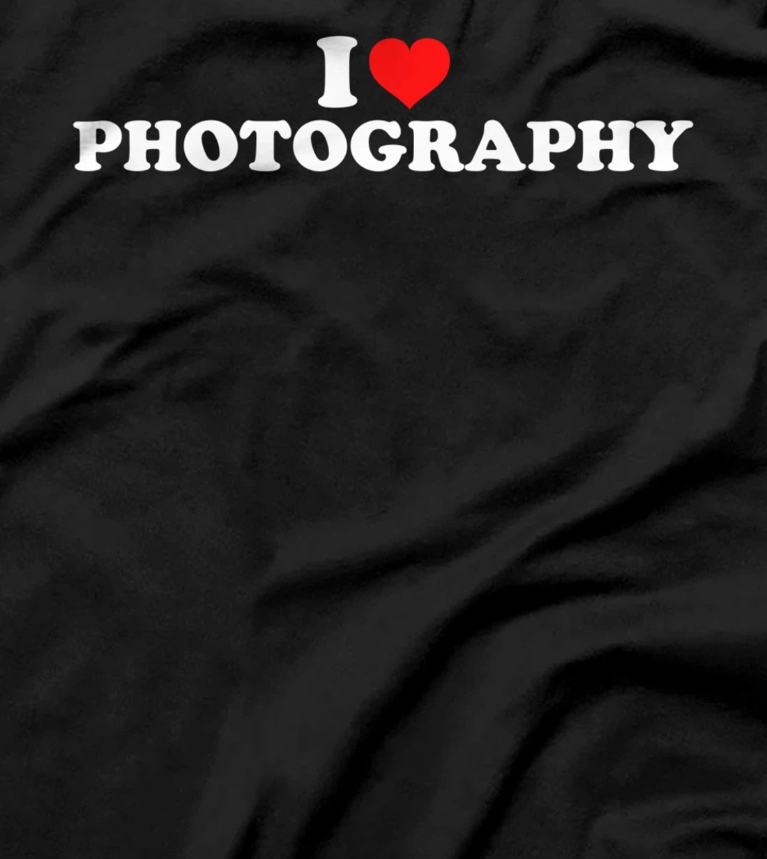 I Love Photography T-Shirt