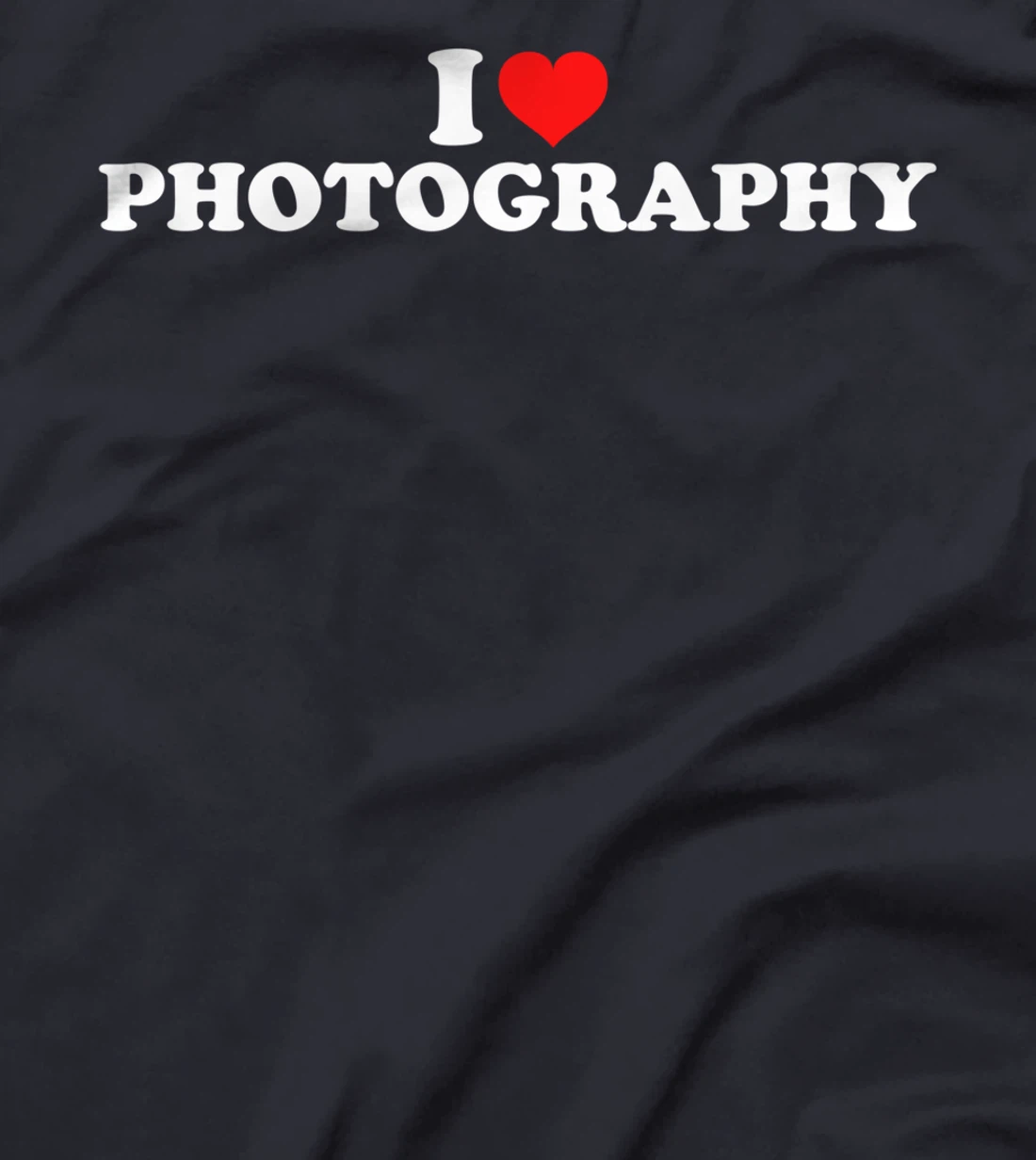 I Love Photography T-Shirt