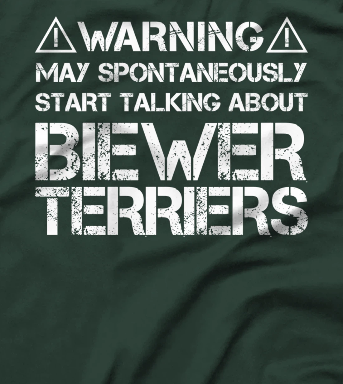 Warning May Start Talking About Biewer Terriers T-Shirt