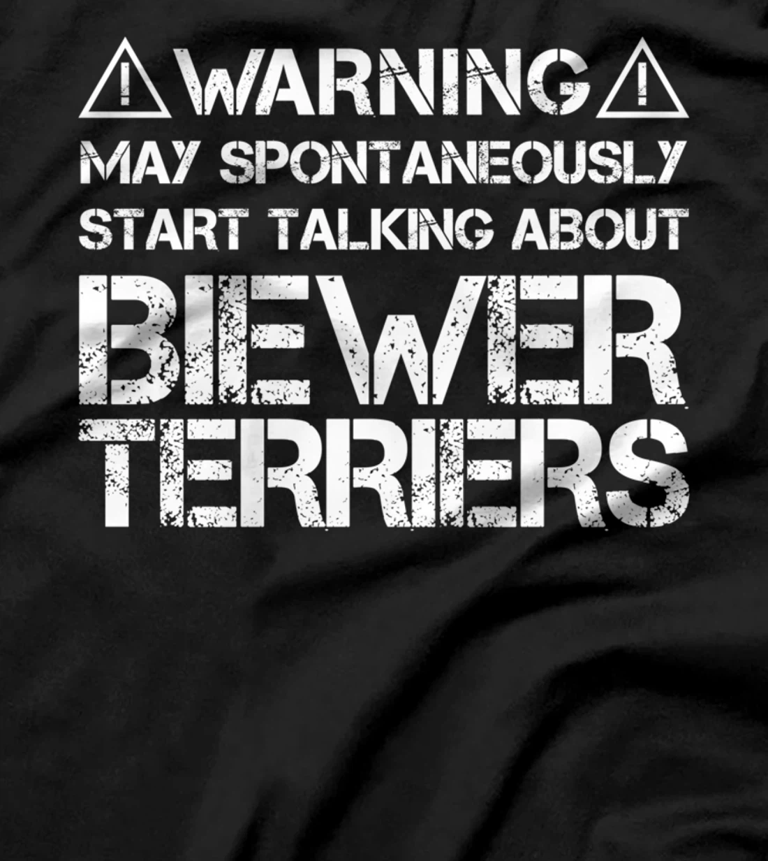 Warning May Start Talking About Biewer Terriers T-Shirt