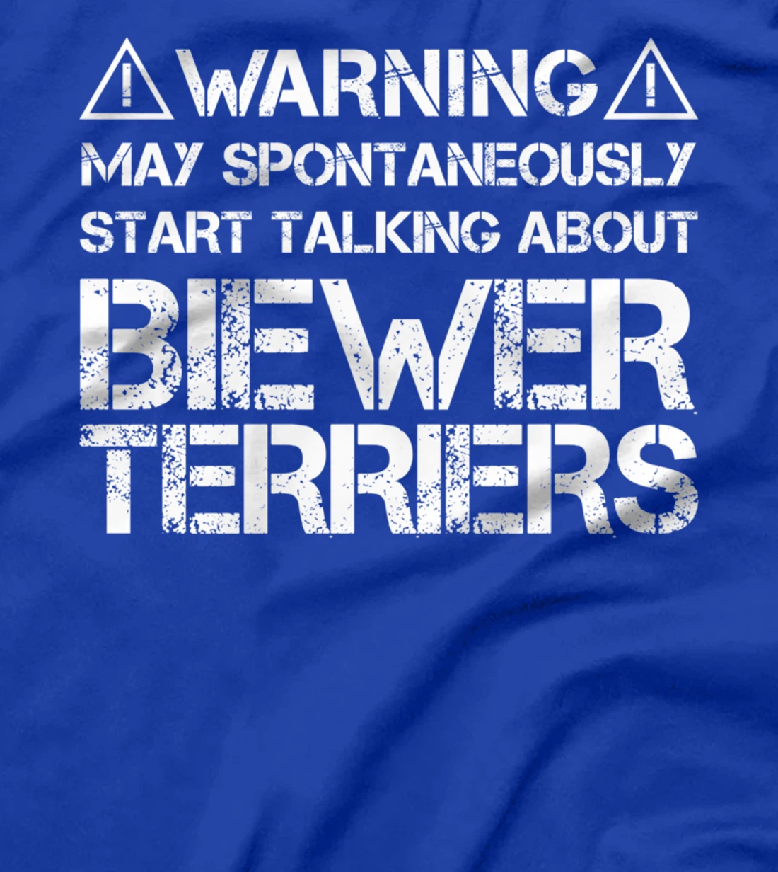 Warning May Start Talking About Biewer Terriers T-Shirt