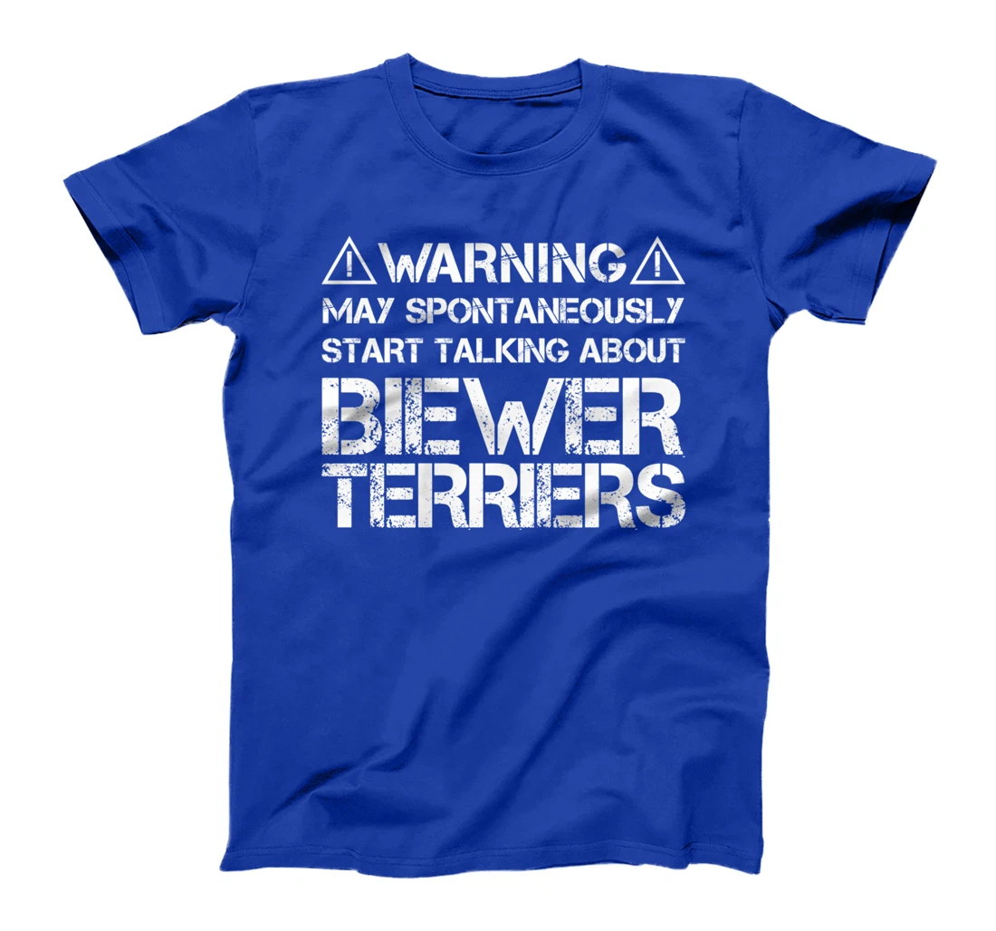 Warning May Start Talking About Biewer Terriers T-Shirt