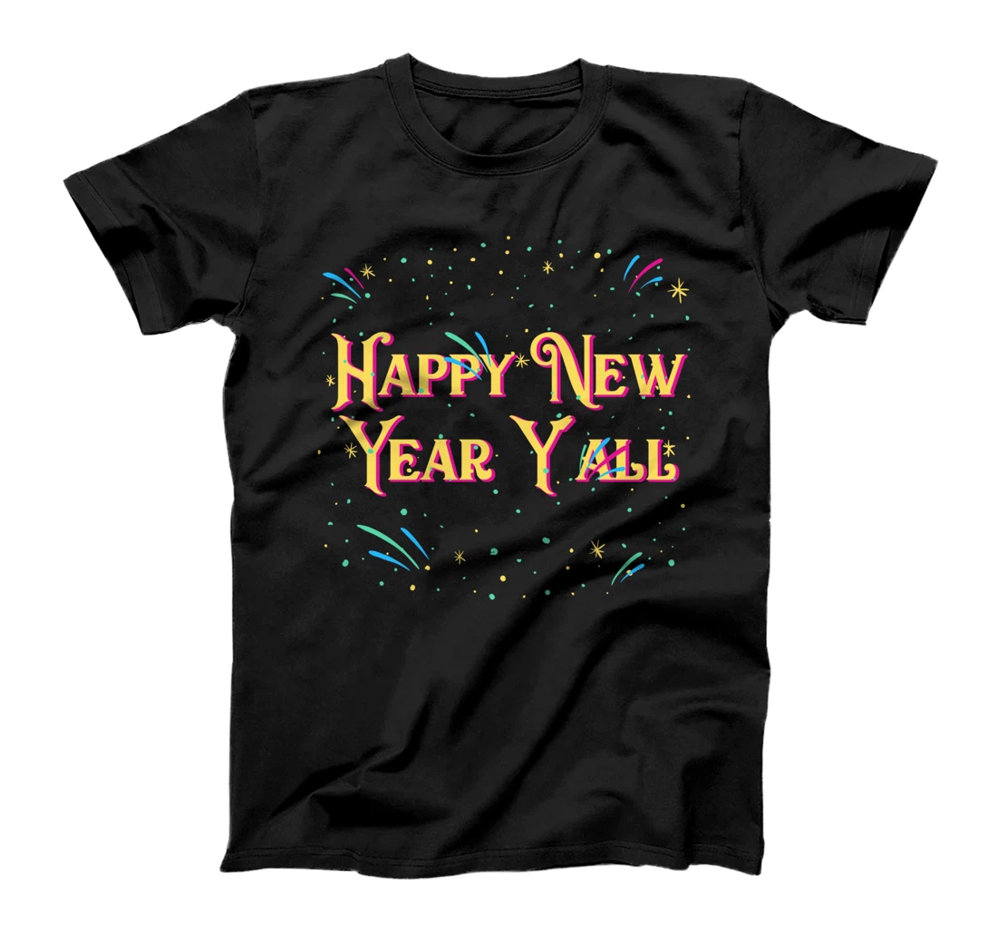 Happy New Year Yall Family Reunion Relatives Party NYE T-Shirt