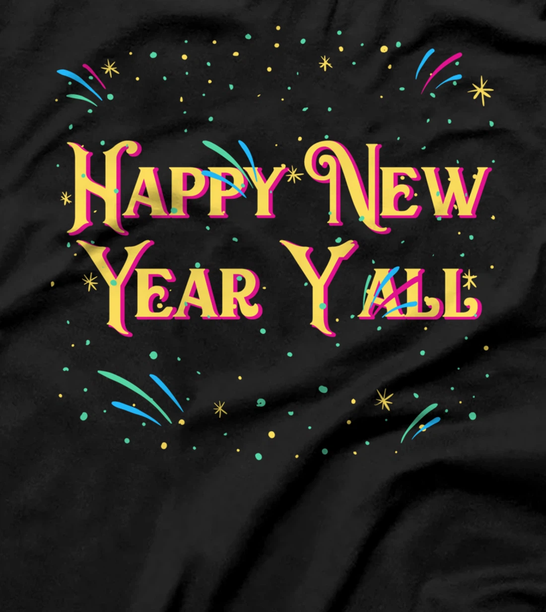 Happy New Year Yall Family Reunion Relatives Party NYE T-Shirt