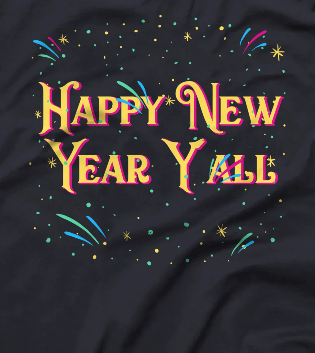 Happy New Year Yall Family Reunion Relatives Party NYE T-Shirt