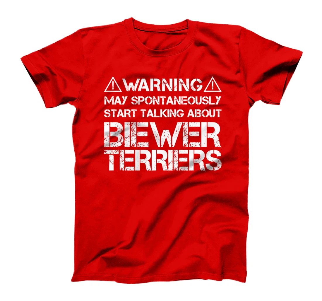 Warning May Start Talking About Biewer Terriers T-Shirt