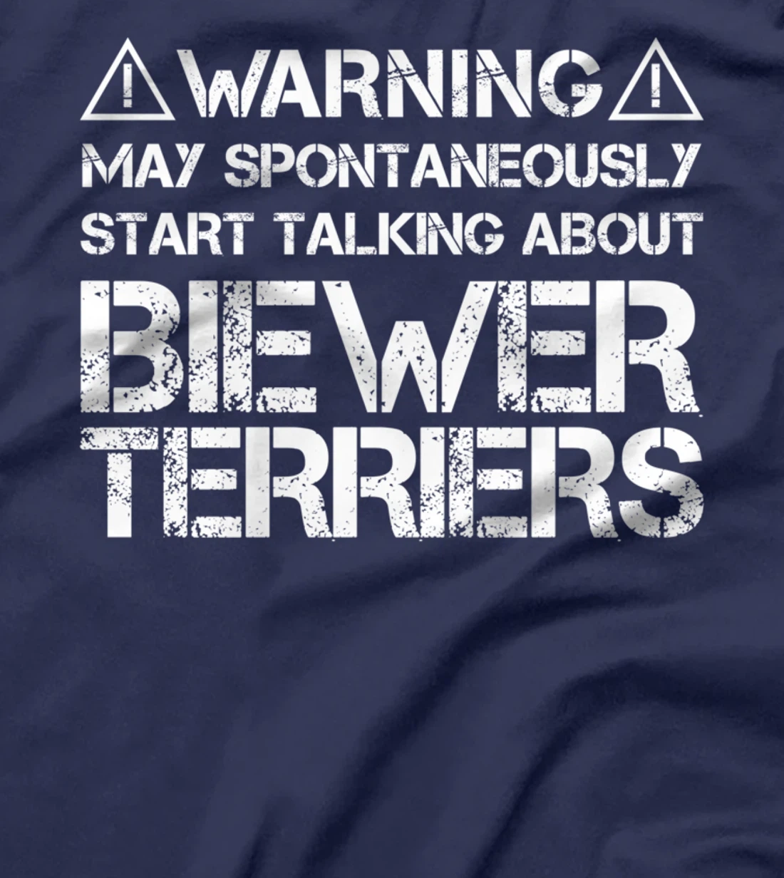 Warning May Start Talking About Biewer Terriers T-Shirt