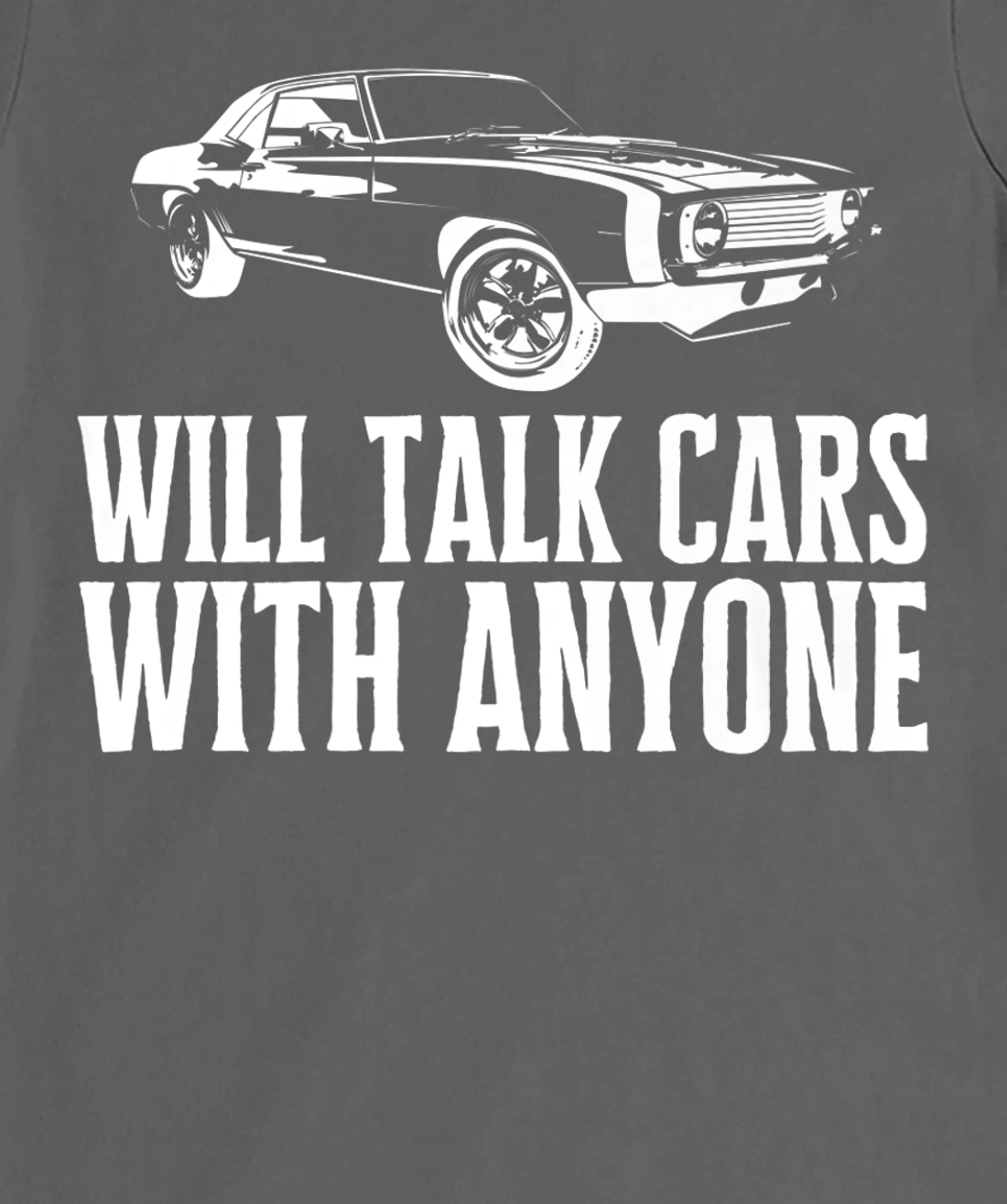 Will Talk Cars With Anyone Shirt Automobile Lovers Funny T-Shirt, Women T-Shirt