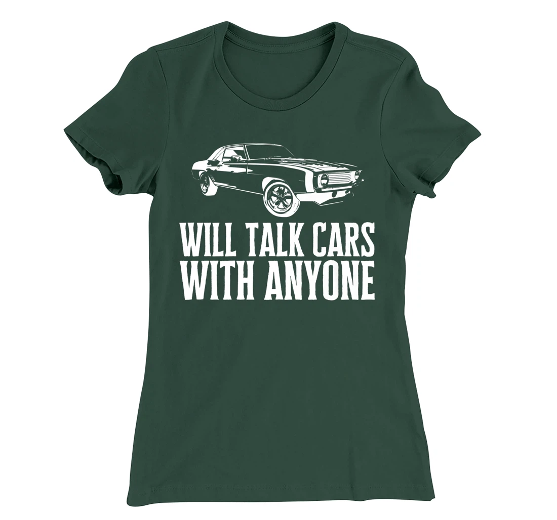 Will Talk Cars With Anyone Shirt Automobile Lovers Funny T-Shirt, Women T-Shirt