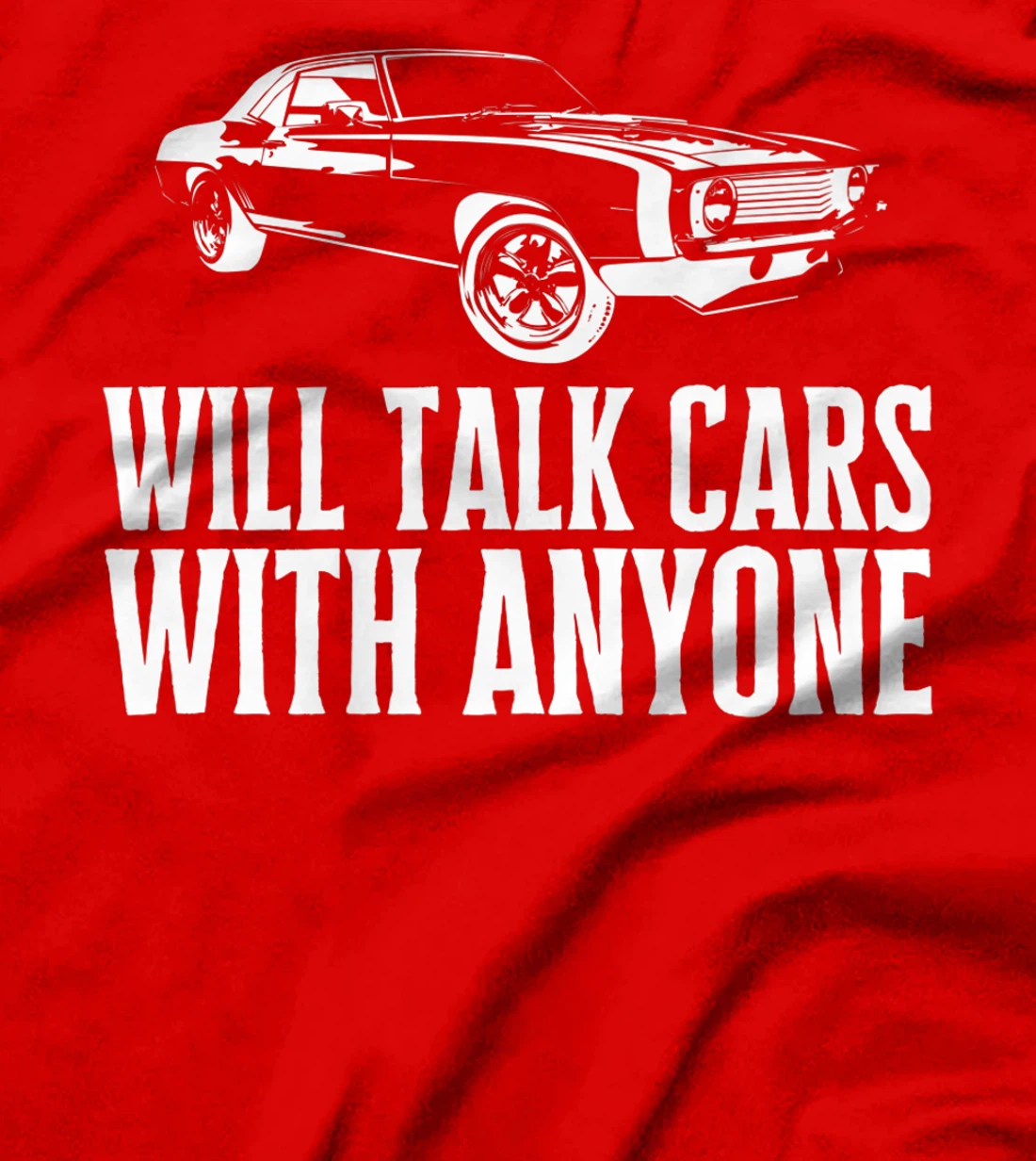 Will Talk Cars With Anyone Shirt Automobile Lovers Funny T-Shirt, Women T-Shirt