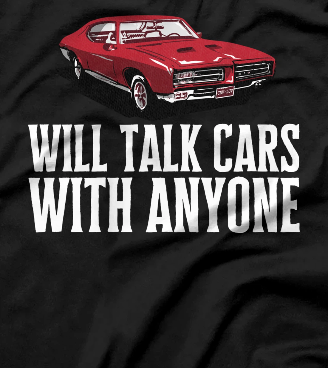 Will Talk Cars With Anyone Shirt Automobile Lovers Funny T-Shirt