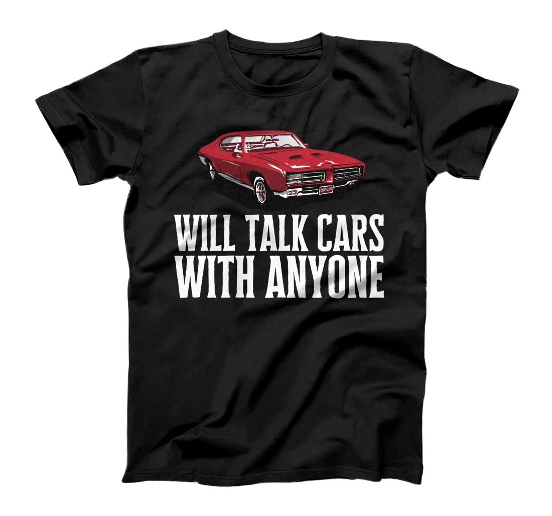 Will Talk Cars With Anyone Shirt Automobile Lovers Funny T-Shirt