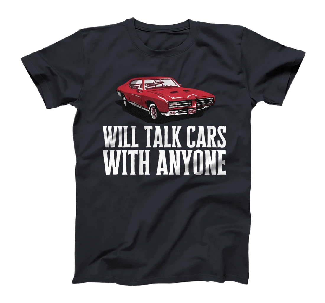 Will Talk Cars With Anyone Shirt Automobile Lovers Funny T-Shirt
