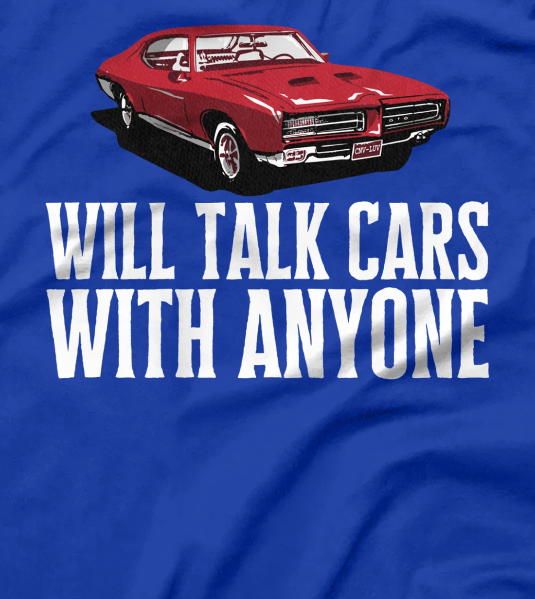 Will Talk Cars With Anyone Shirt Automobile Lovers Funny T-Shirt