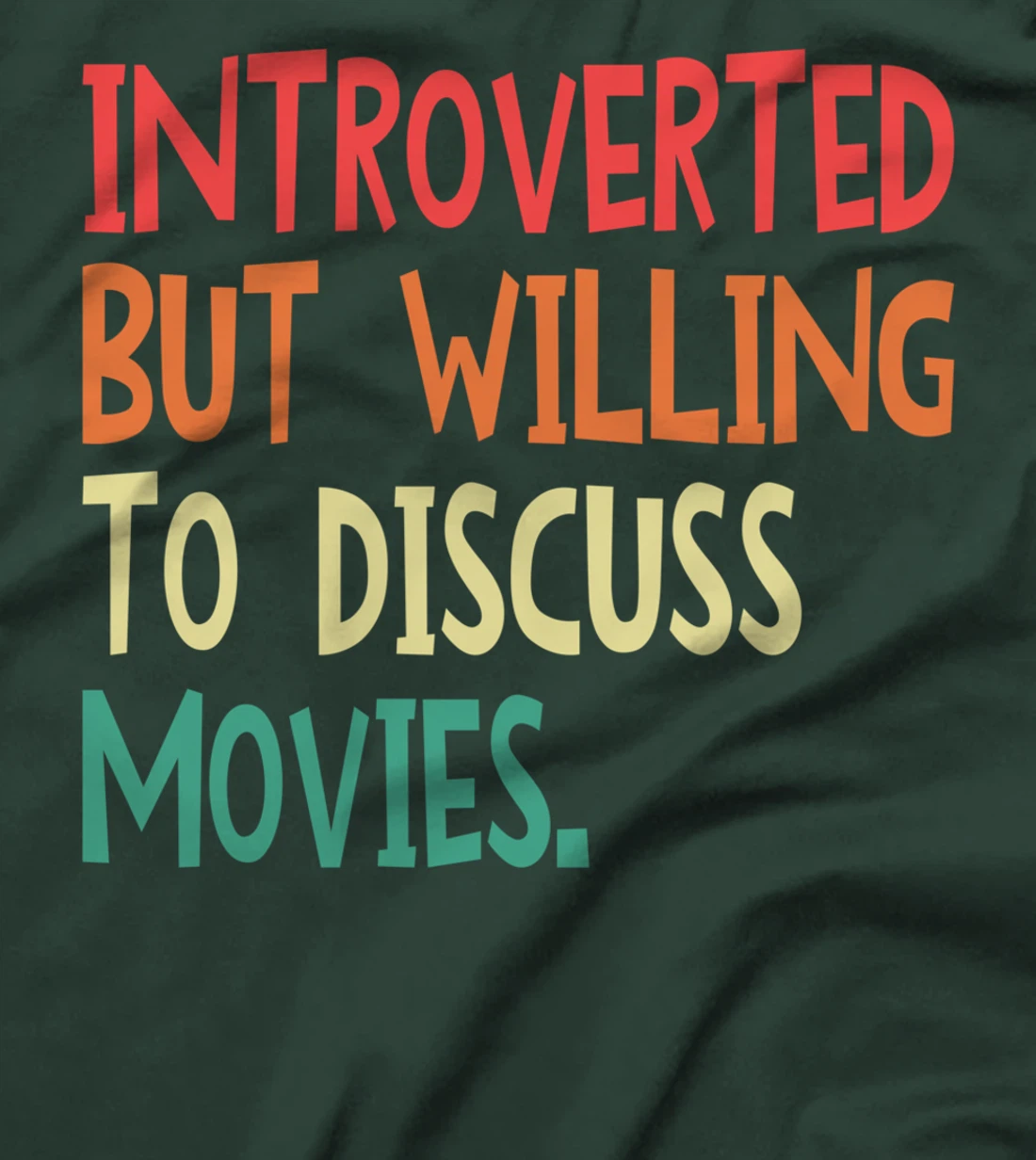 Introverted But Willing To Discuss Movies For Men Women T-Shirt
