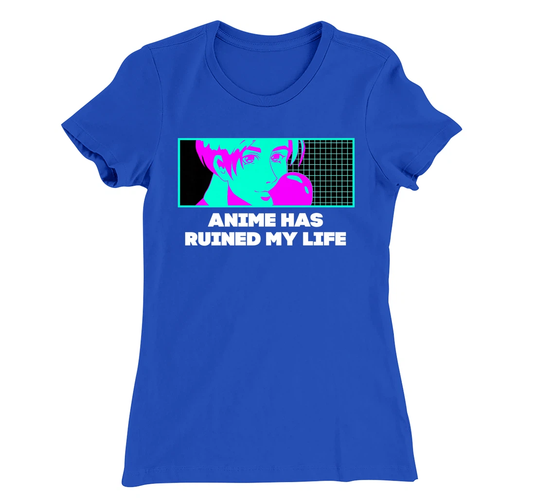 Anime Has Ruined My Life Funny Anime Lover Humor Otaku T-Shirt, Women T-Shirt