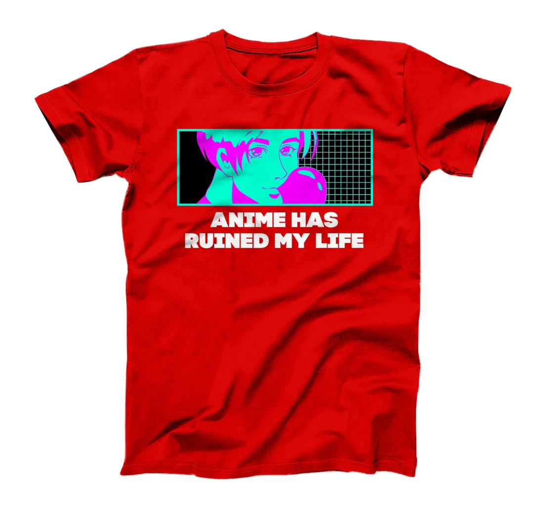 Anime Has Ruined My Life Funny Anime Lover Humor Otaku T-Shirt, Women T-Shirt