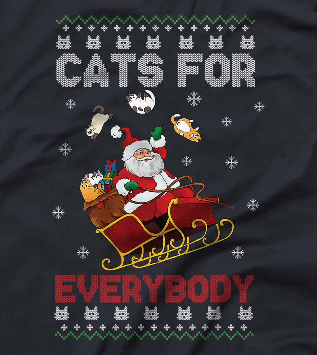 Cats For Everybody Christmas Cute Cat Lover Ugly Sweater T-Shirt