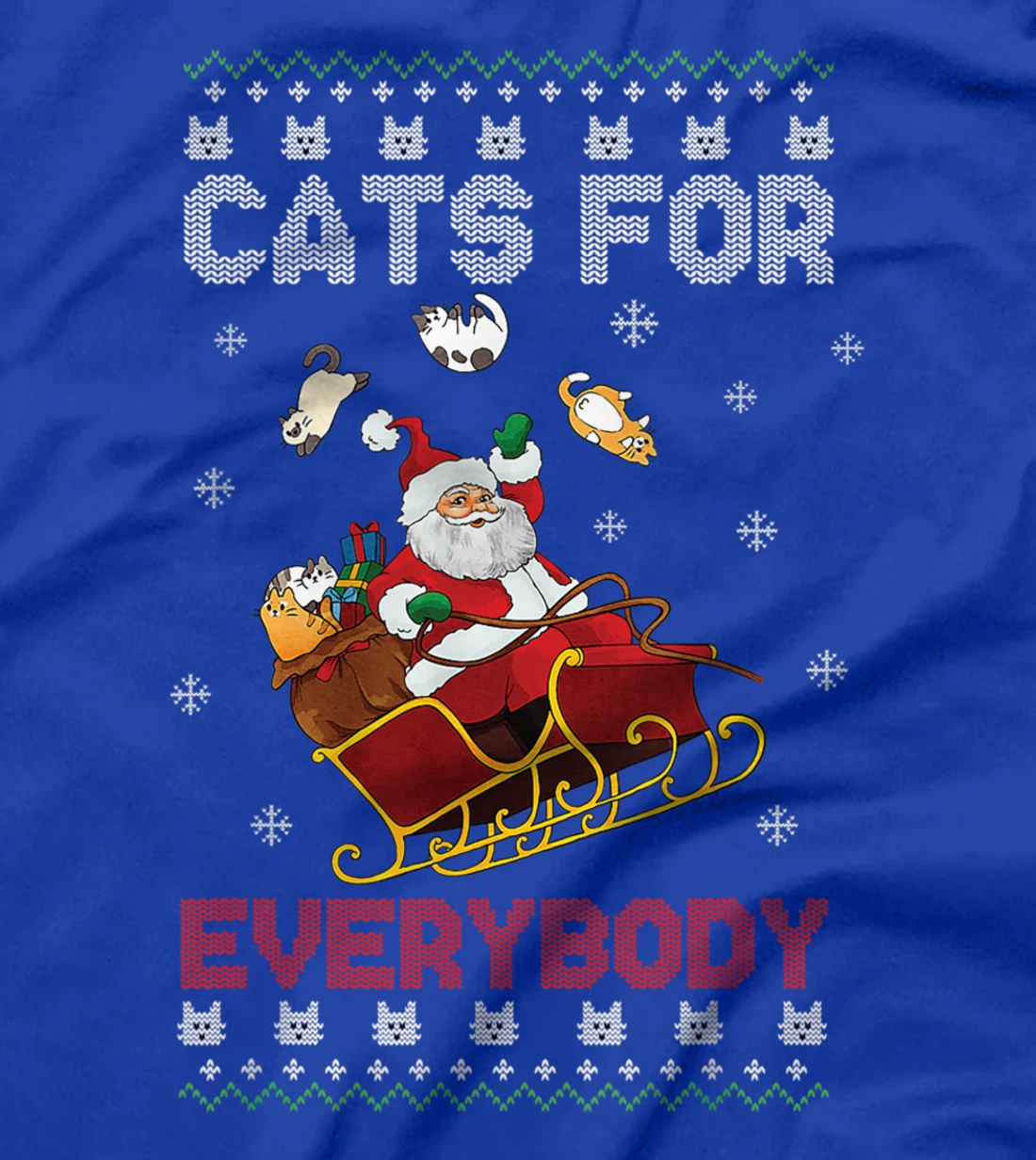 Cats For Everybody Christmas Cute Cat Lover Ugly Sweater T-Shirt