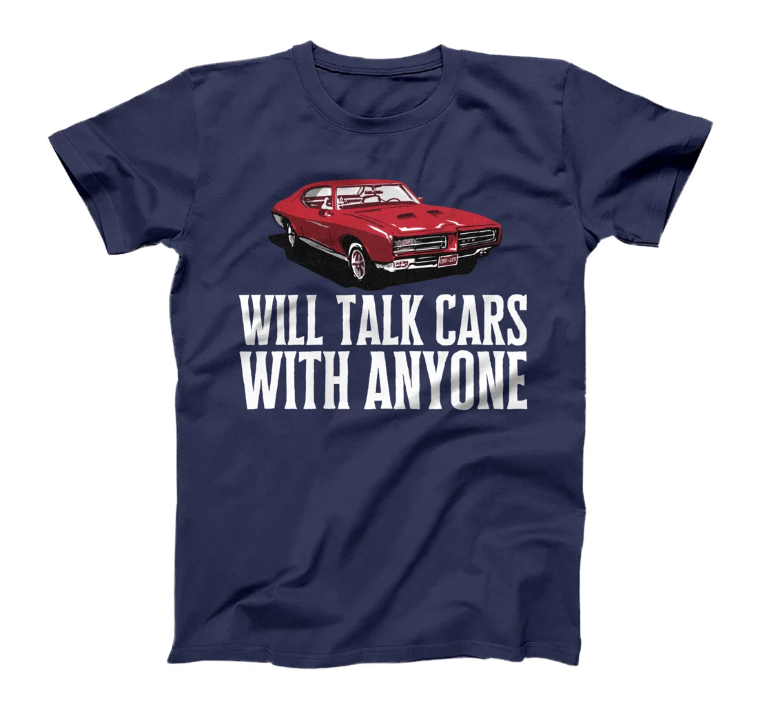 Will Talk Cars With Anyone Shirt Automobile Lovers Funny T-Shirt