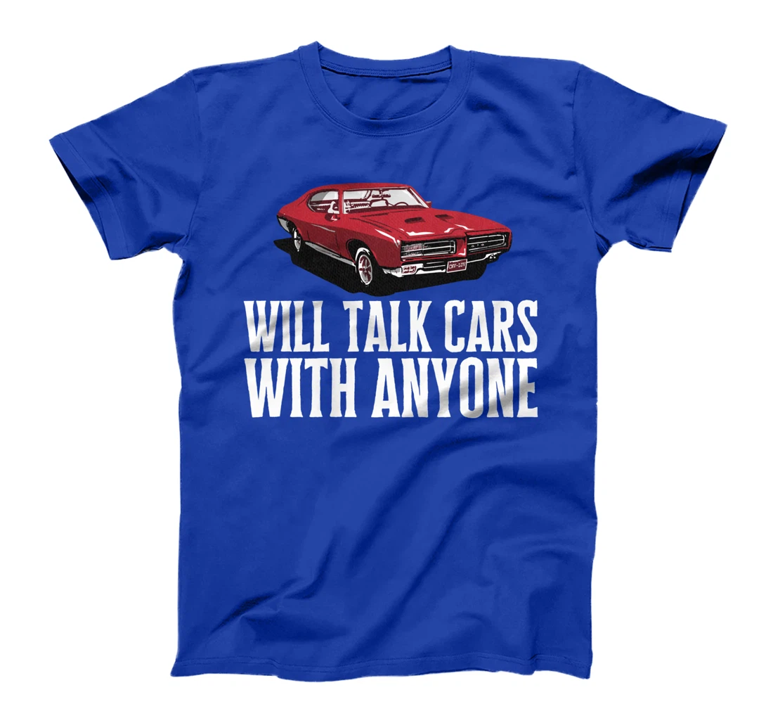 Will Talk Cars With Anyone Shirt Automobile Lovers Funny T-Shirt